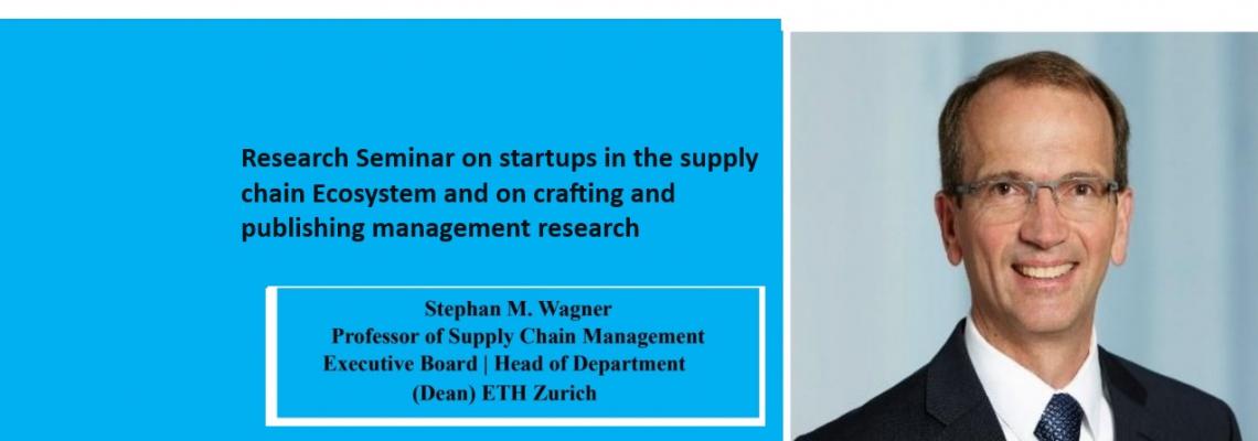 Research Seminar on startups in the supply chain Ecosystem and on crafting and publishing management  research