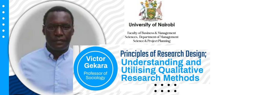 RESEARCH SEMINAR ON PRINCIPLES OF RESEARCH DESIGN, UNDERSTANDING AND UTILIZING QUALITATIVE RESEARCH METHODS