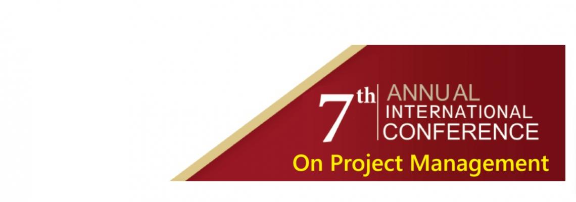 7 th Annual International Conference on Project Management,